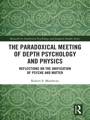cover image of The Paradoxical Meeting of Depth Psychology and Physics